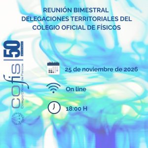 Reunion bimestral delegaciones territoriales colegio oficial de fisicos